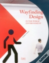 Wayfinding Design In The Public Environment