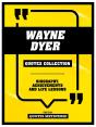 Wayne Dyer - Quotes Collection - Preview