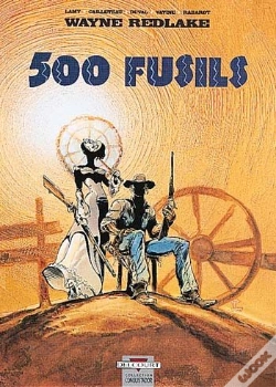 Capa do artigo Wayne Redlake Tome 1 ; 500 Fusils