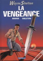 Wayne Shelton T.5 ; La Vengeance