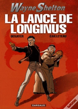 Capa do artigo Wayne Shelton T.7 ; La Lance De Longinus