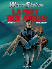 Capa do artigo Wayne Shelton T.8 ; La Nuit Des Aigles