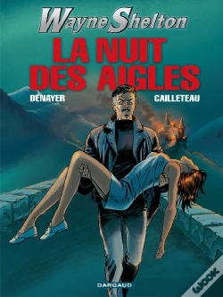 Capa do artigo Wayne Shelton T.8 ; La Nuit Des Aigles