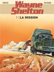 Wayne Shelton Tome 1 : La Mission