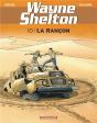Wayne Shelton Tome 10 : La Rançon - Preview