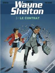 Wayne Shelton Tome 3 : Le Contrat