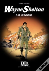 Wayne Shelton Tome 4 : Le Survivant