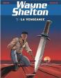 Wayne Shelton Tome 5 : La Vengeance - Preview