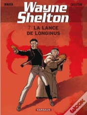 Capa do artigo Wayne Shelton Tome 7 : La Lance De Longinus