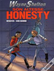 Wayne Shelton Tome 9 : Son Altesse Honesty