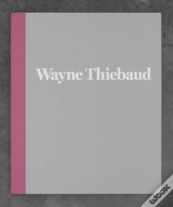 Capa do artigo Wayne Thiebaud - 1962 To 2017