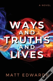Ways And Truths And Lives