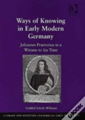 Ways Of Knowing In Early Modern Germany