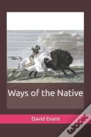 Ways Of The Native