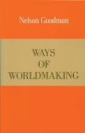 Ways Of Worldmaking