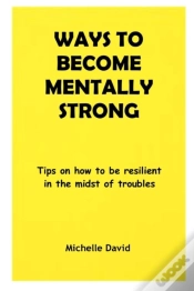 Capa do artigo Ways To Become Mentally Strong