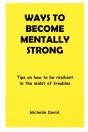 Ways To Become Mentally Strong - Preview