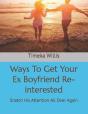 Ways To Get Your Ex Boyfriend Re-Interested - Preview