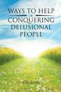 Ways To Help In Conquering Delusional People - Preview