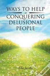 Capa do artigo Ways To Help In Conquering Delusional People