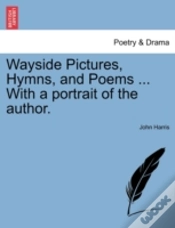 Capa do artigo Wayside Pictures, Hymns, And Poems ... W
