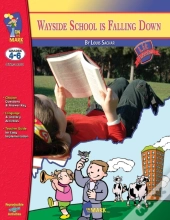 Wayside School Is Falling Down, By Louis Sachar Novel Study Grades 4-6