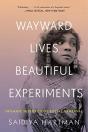 Wayward Lives, Beautiful Experiments - Preview