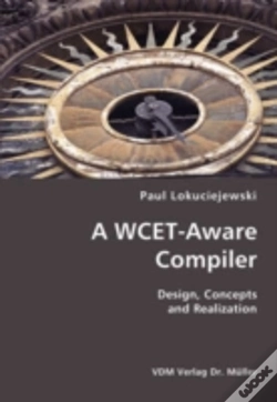 Capa do artigo Wcet-Aware Compiler- Design, Concepts And Realization