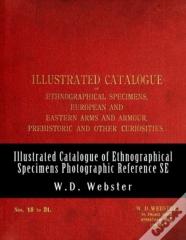 W.D. Webster Illustrated Catalogue Of Ethnographical Specimens - Second Edition