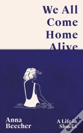 We All Come Home Alive