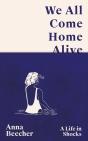 We All Come Home Alive - Preview