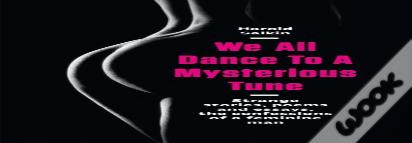 We All Dance To A Mysterious Tune