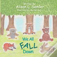 We All Fall Down