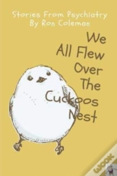 We All Flew Over The Cuckoos Nest