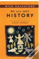 We All Got History