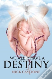 We All Have A Destiny