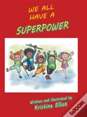 We All Have A Superpower