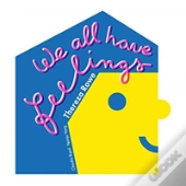 We All Have Feelings