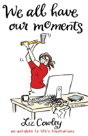 We All Have Our Moments - Preview