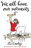 We All Have Our Moments