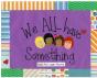 We All Have Something - Preview