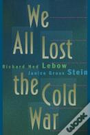 We All Lost The Cold War