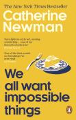 We All Want Impossible Things