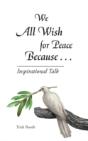 We All Wish For Peace Because . . .: Ins - Preview