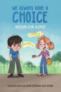 We Always Have A Choice Â€“ Mean Or Kind - Preview