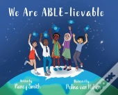 We Are Able-Lievable