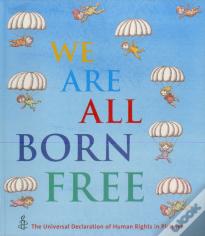 We Are All Born Free