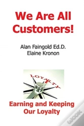 We Are All Customers!