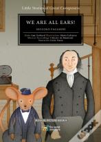 We Are All Ears! Volume 1