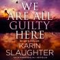 We Are All Guilty Here - Preview